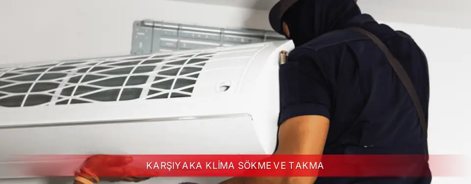 Karşıyaka İlçemi Kumtel Klima Sökme ve Takma